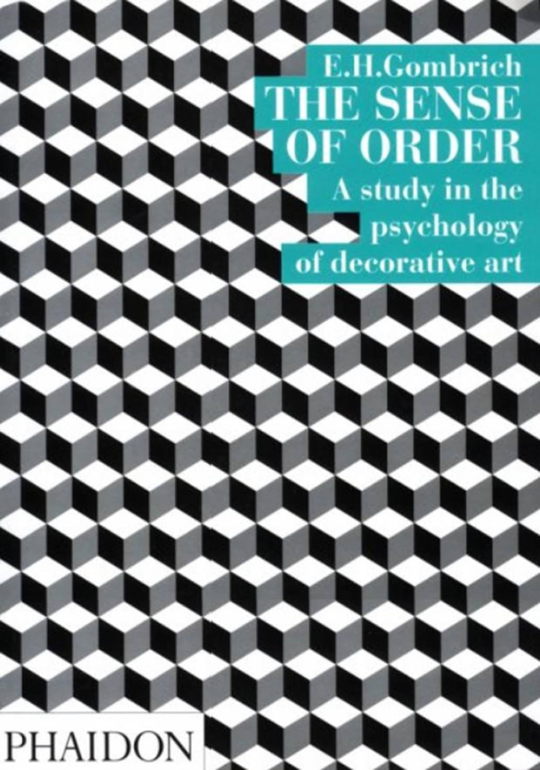 The Sense of Order: A Study in the Psychology of Decorative Art (The Wrightsman Lectures, V. 9) Film, Art & Culture