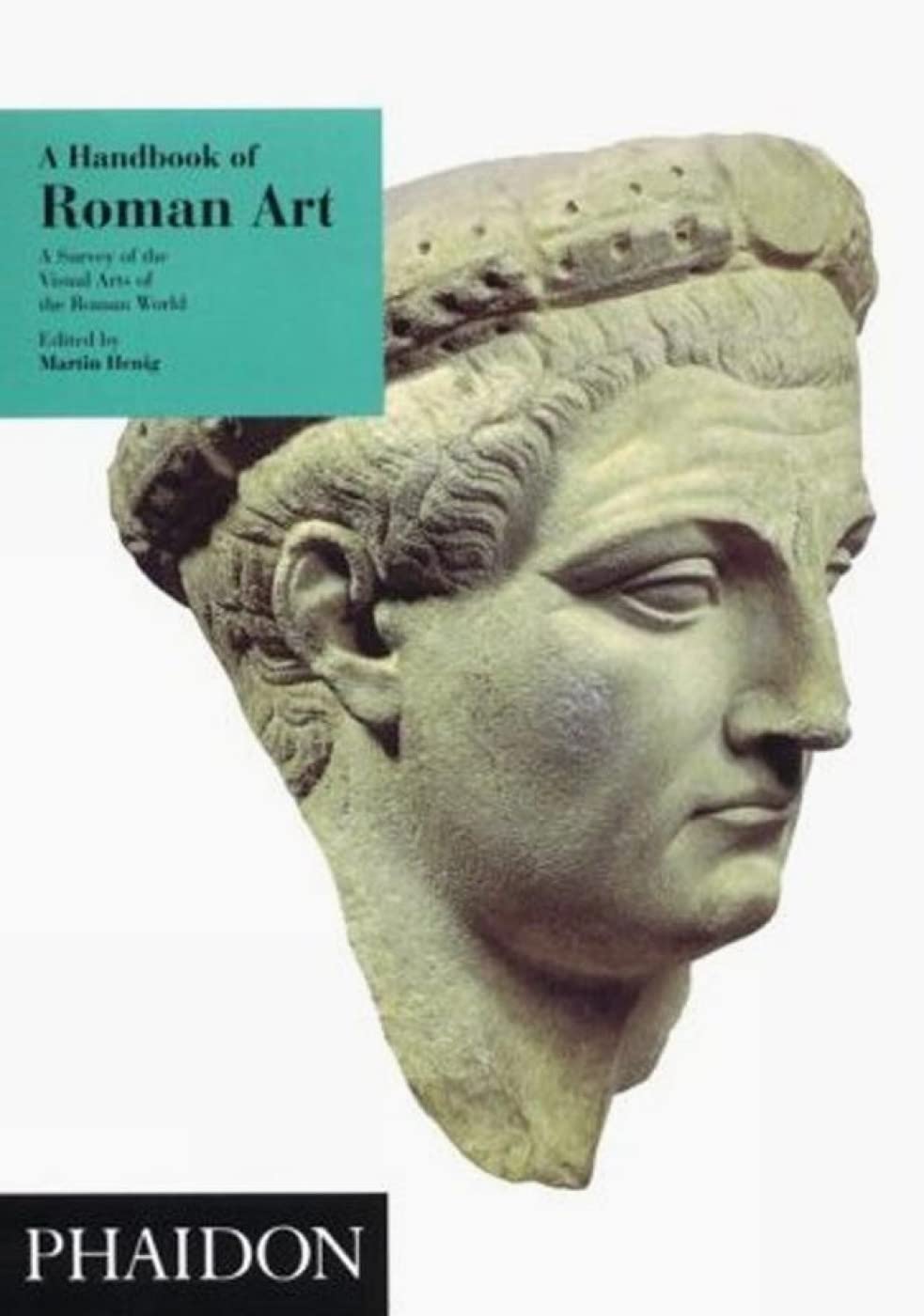A Handbook of Roman Art: A Survey of the Visual Arts of the Roman World Social Sciences