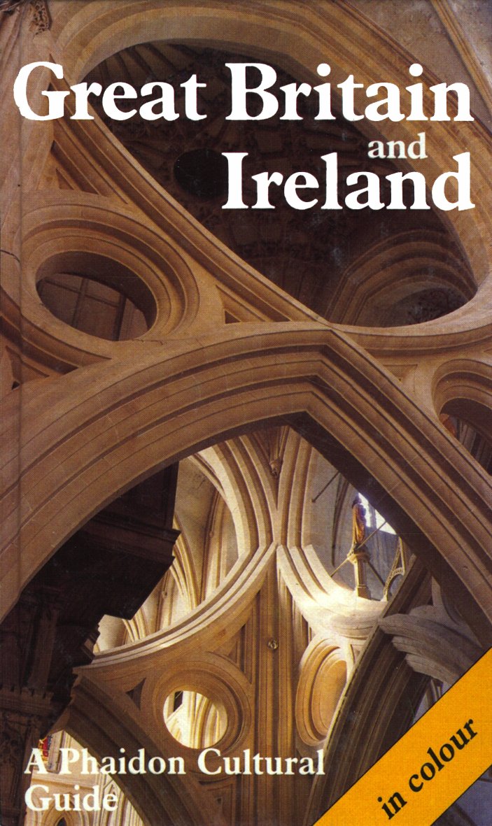 Great Britain and Ireland: A Phaidon Cultural Guide Leisure, Home & Garden