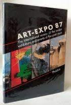 Art-Expo 1987: International Review of the Major Exhibitions and Events of the Past Year (Art-Expo: International Review of the Major Exhibitions and Events of the Past Year) Film, Art & Culture