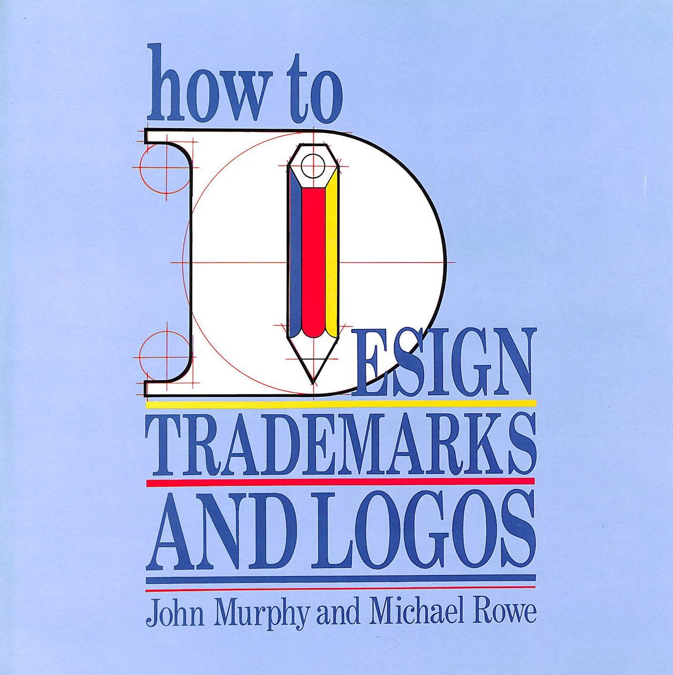 How to Design Trade Marks and Logos: 0000 (Graphic Designer's Library, Band 0) Film, Art & Culture