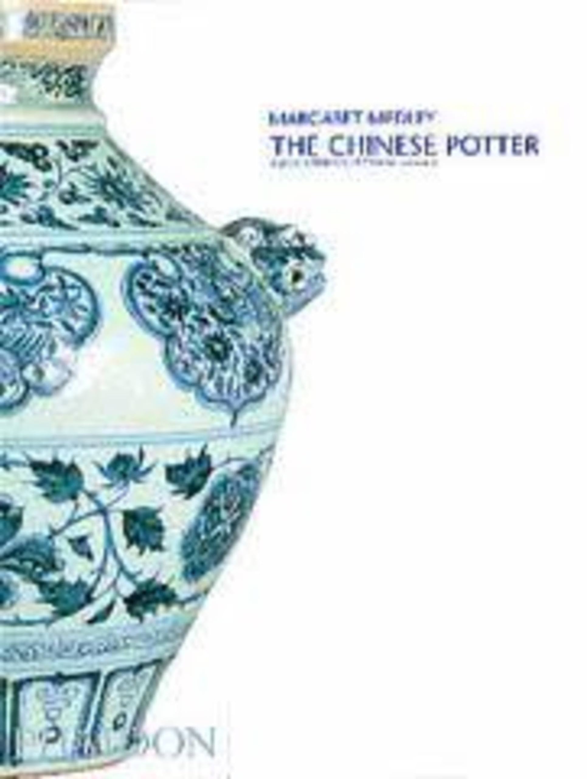 Chinese Potter: A practical history of Chinese ceramics Film, Art & Culture