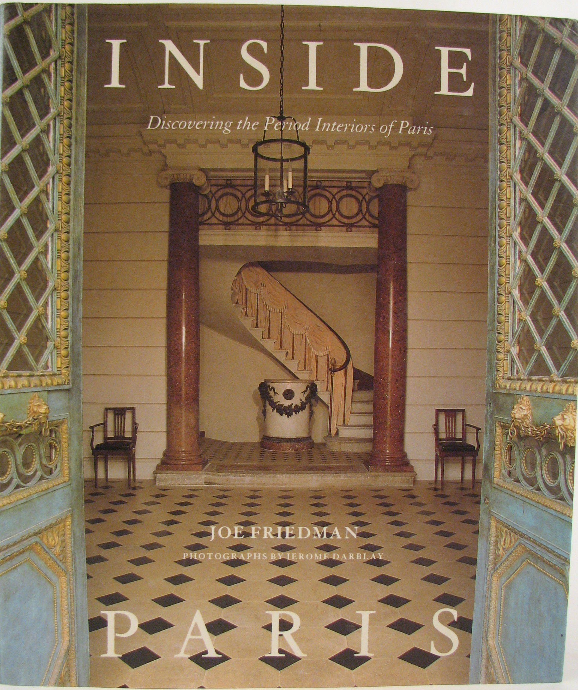 Inside Paris: Discovering the Period Interiors of Paris Architecture