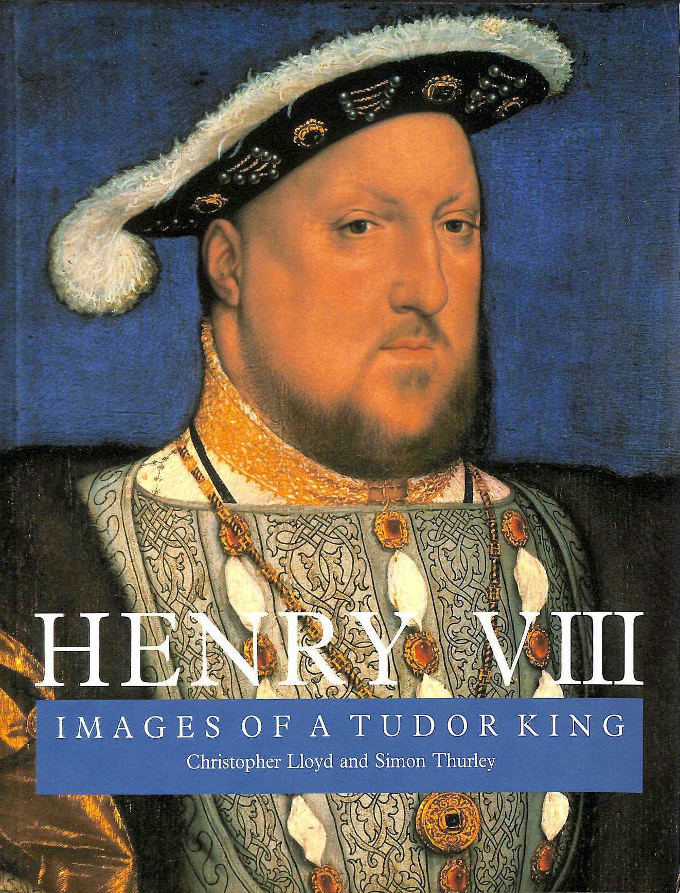 Henry VIII: Images of a Tudor King Memories