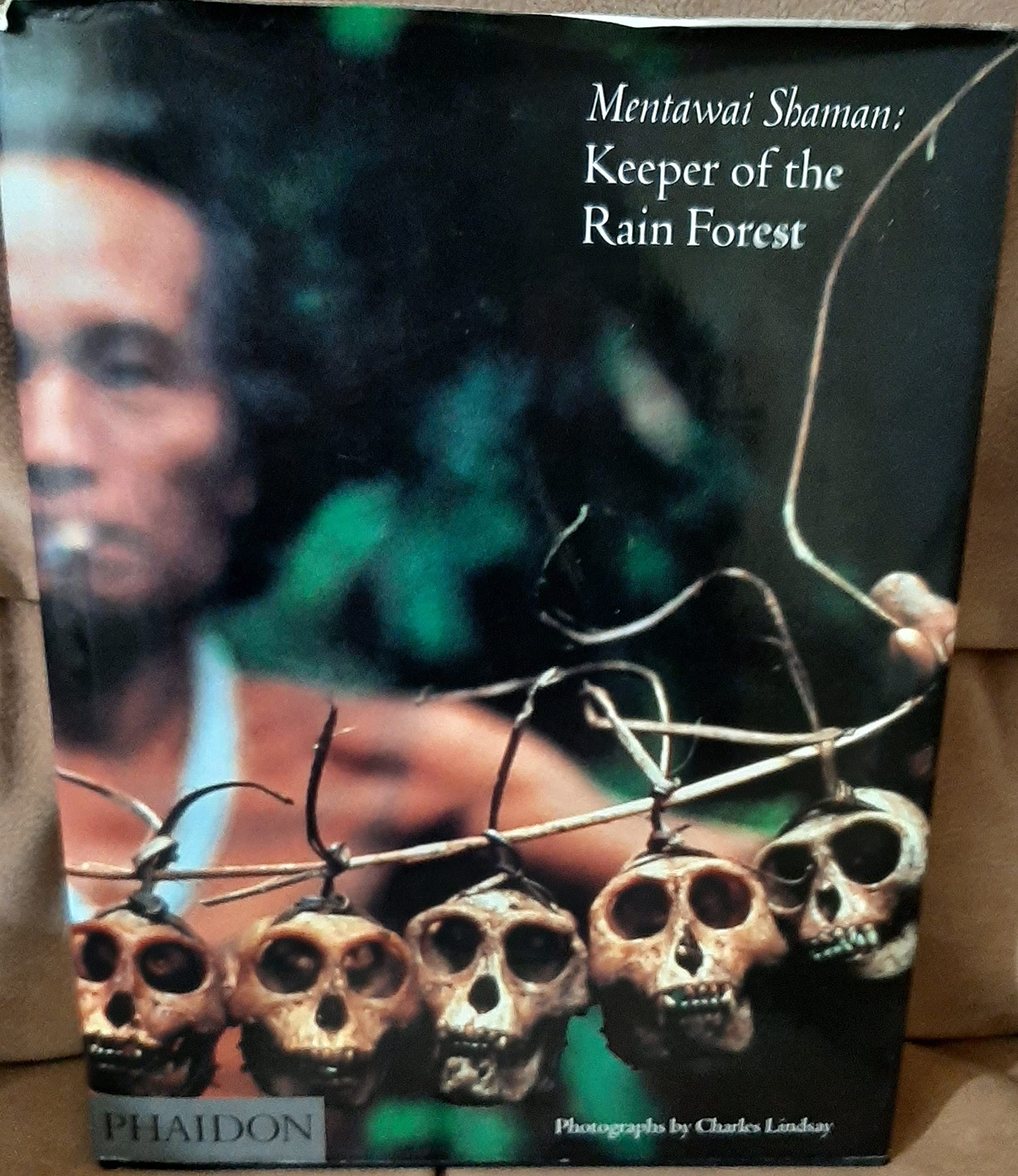Mentawai Shaman: Keeper of the Rainforest Social Sciences