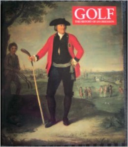 Golf the History of An Obsession Books