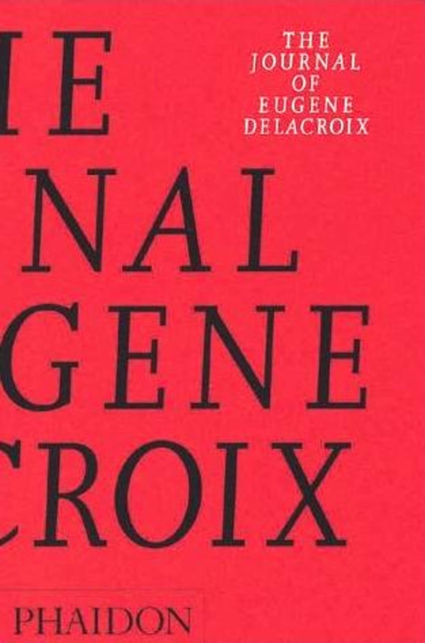 The Journal of Eugène Delacroix Art & Literature