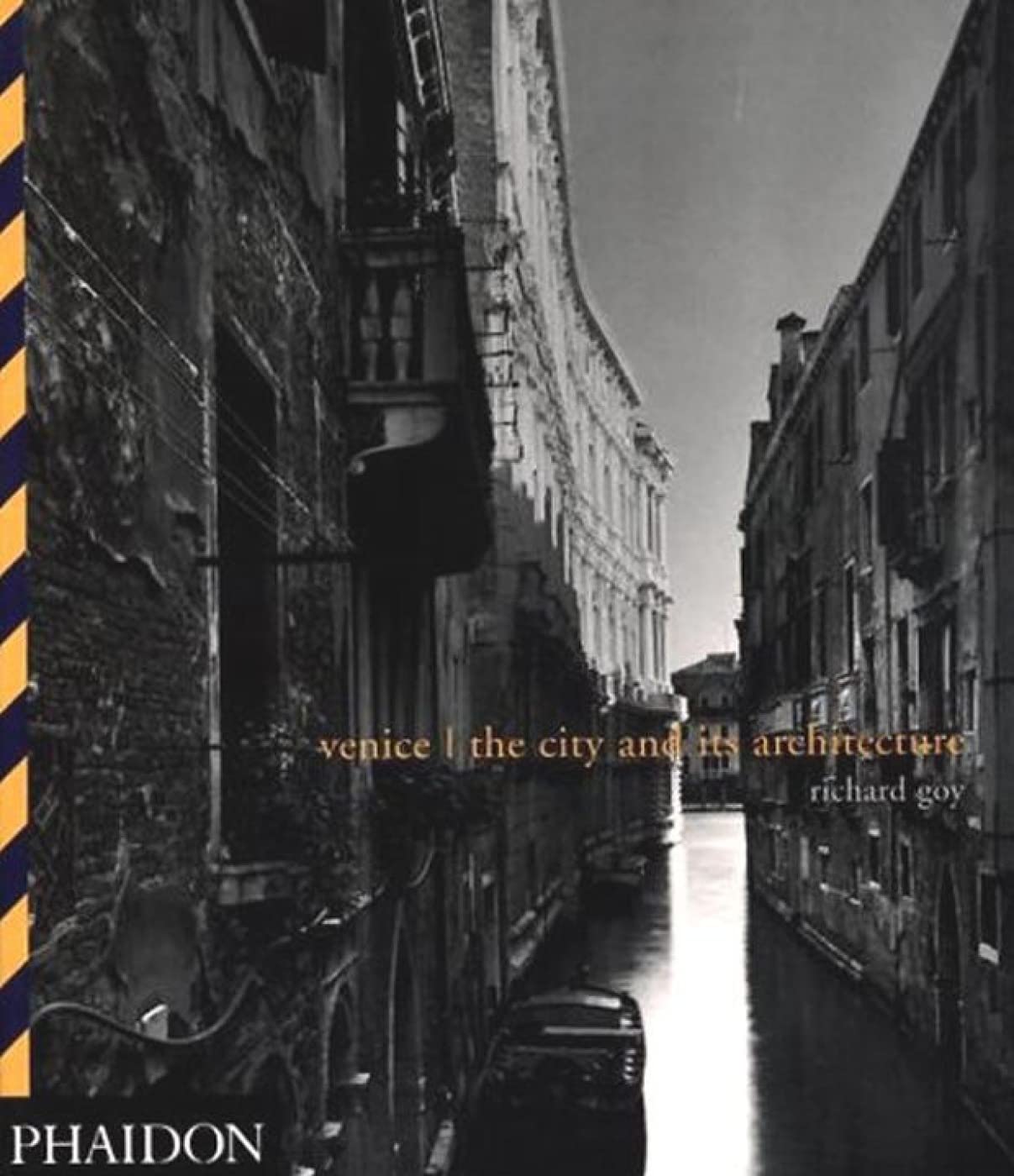 Venice; The City and Its Architecture Architecture