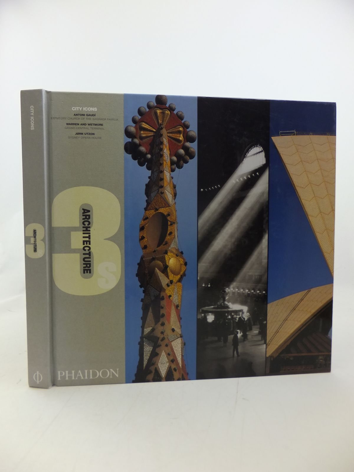 City Icons: Antoni Gaudi, Expiatory Church of the Sagrada Familia ; Warren and Wetmore, Grand Central Terminal ; Jorn Utzon, Sydney Opera House: ... House, Sydney, 1957-73 (Architecture 3s) Architecture