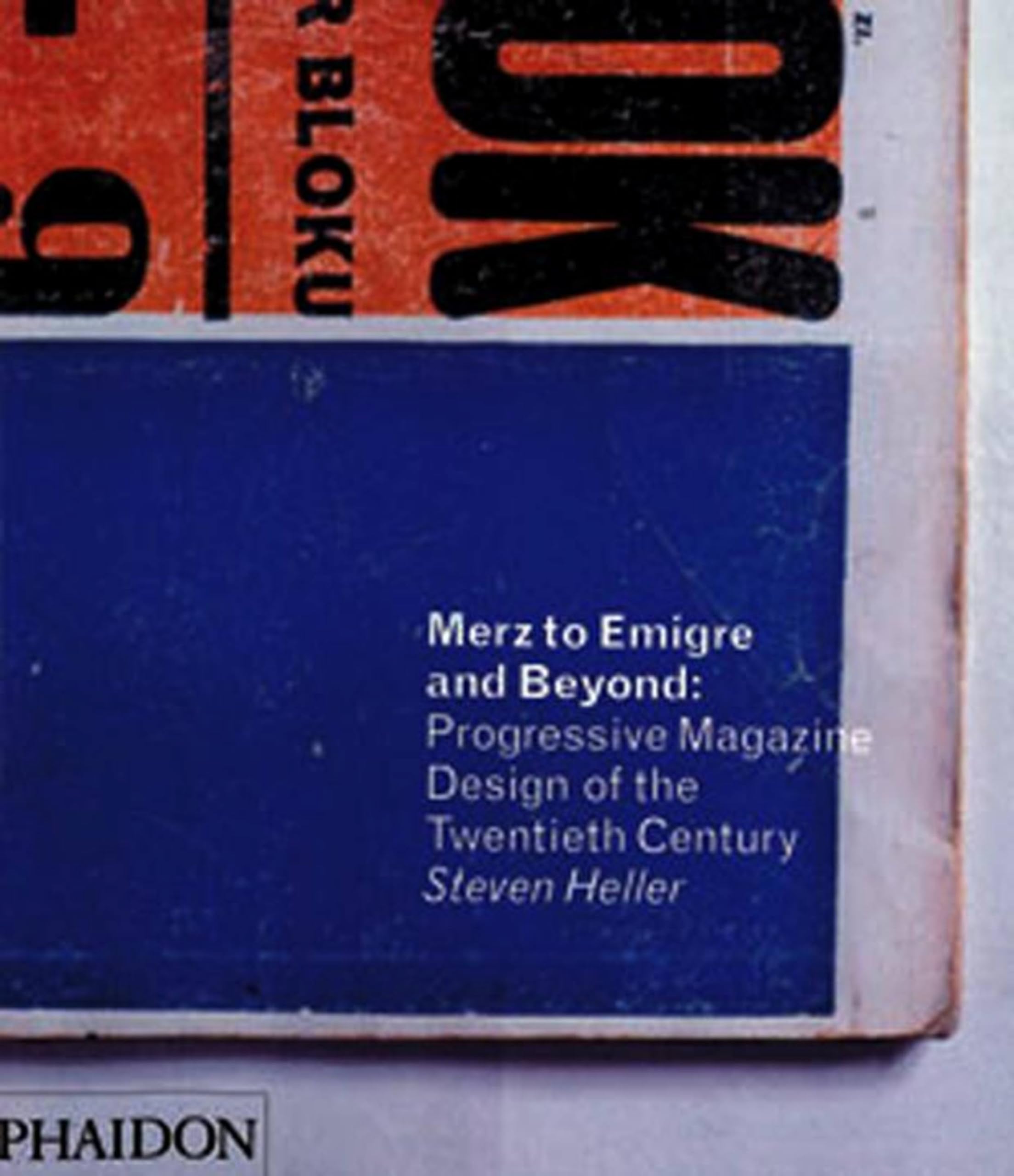 Merz to Emigre and Beyond: Avant-Garde Magazine Design of the Twentieth Century book