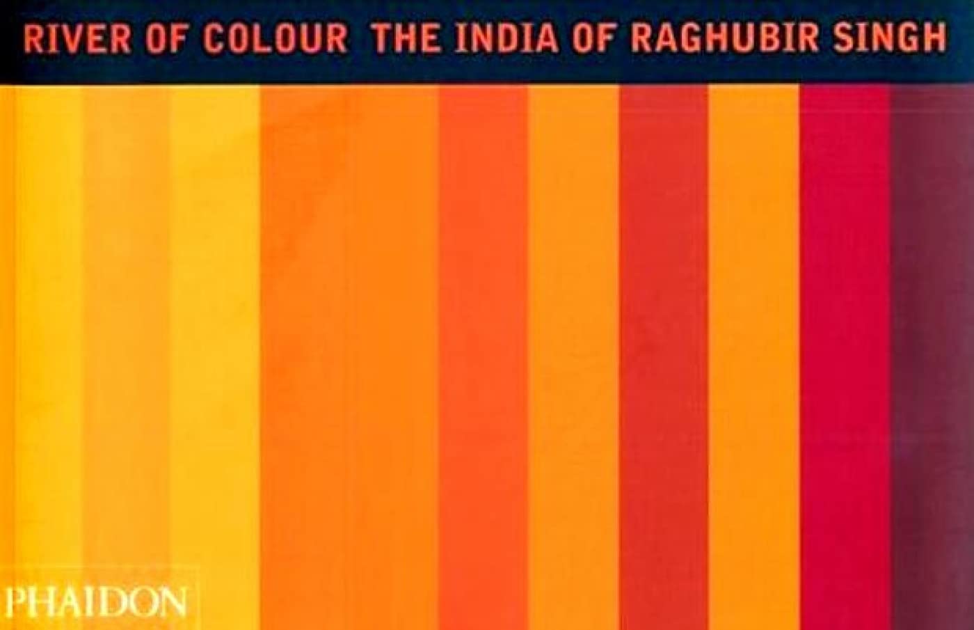 River of Colour: The India of Raghubir Singh Travel