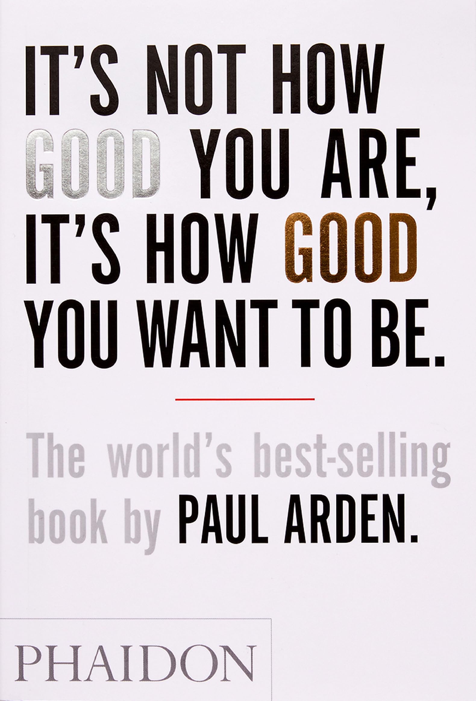 It's Not How Good You Are, It's How Good You Want to Be Business, Finance & Career