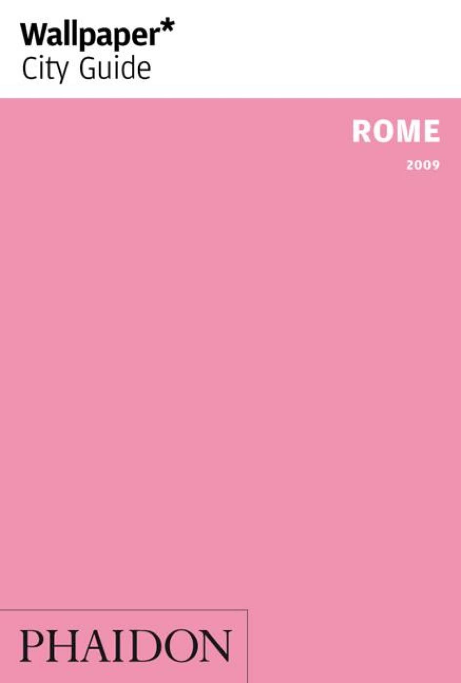 Wallpaper City Guide: Rome: Edition en langue anglaise Leisure, Home & Garden