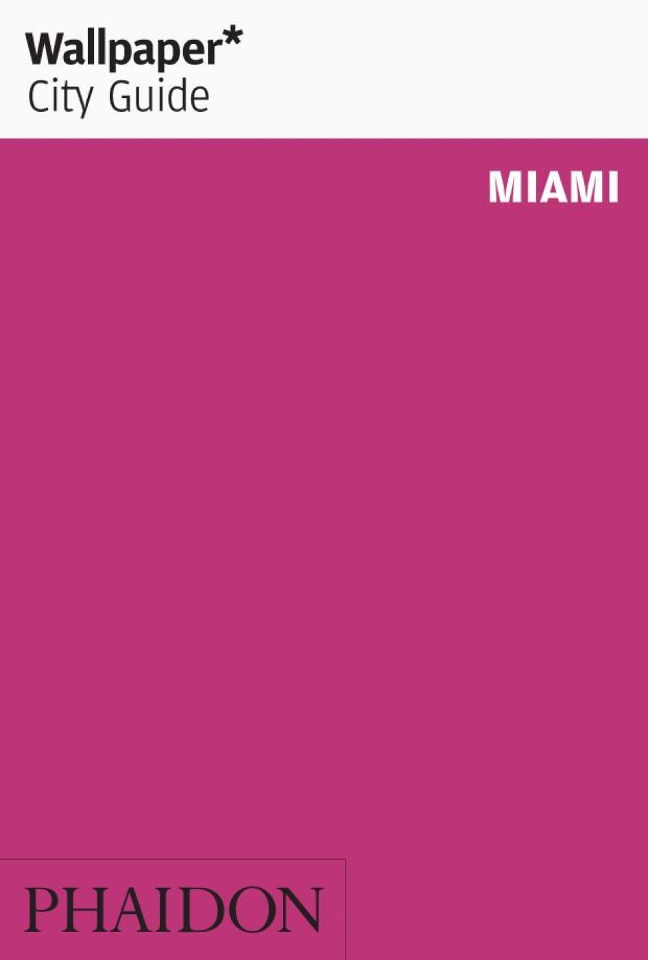 Wallpaper City Guide: Miami Leisure, Home & Garden