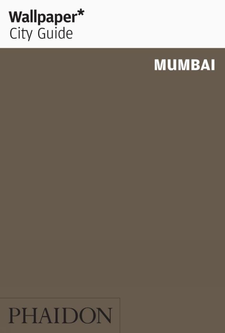 Wallpaper City Guide: Mumbai: 0000 Leisure, Home & Garden