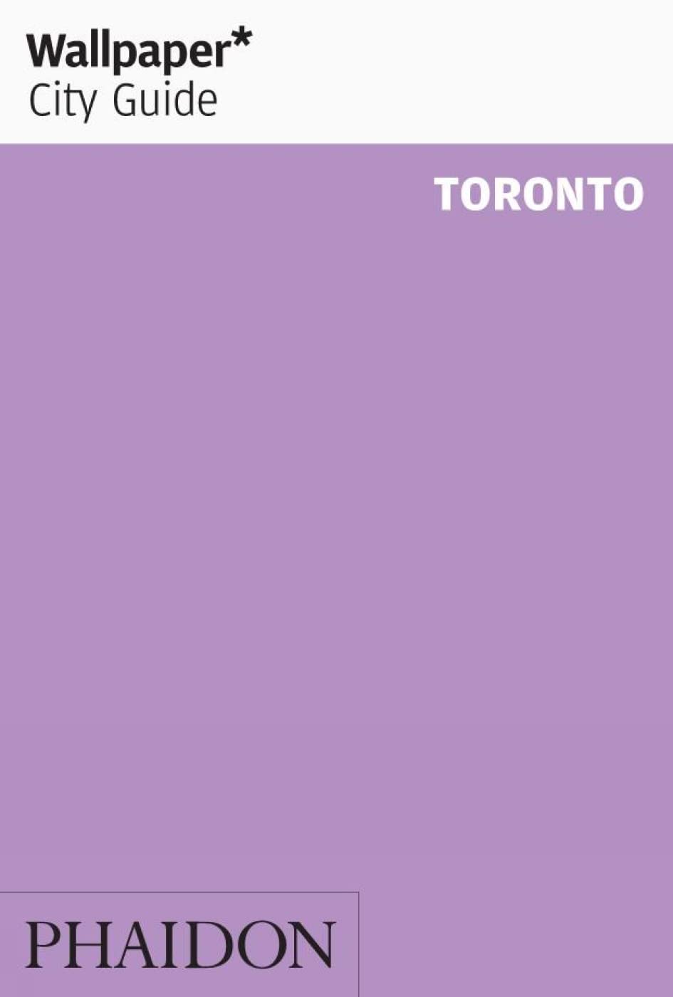 Wallpaper City Guide: Toronto Leisure, Home & Garden