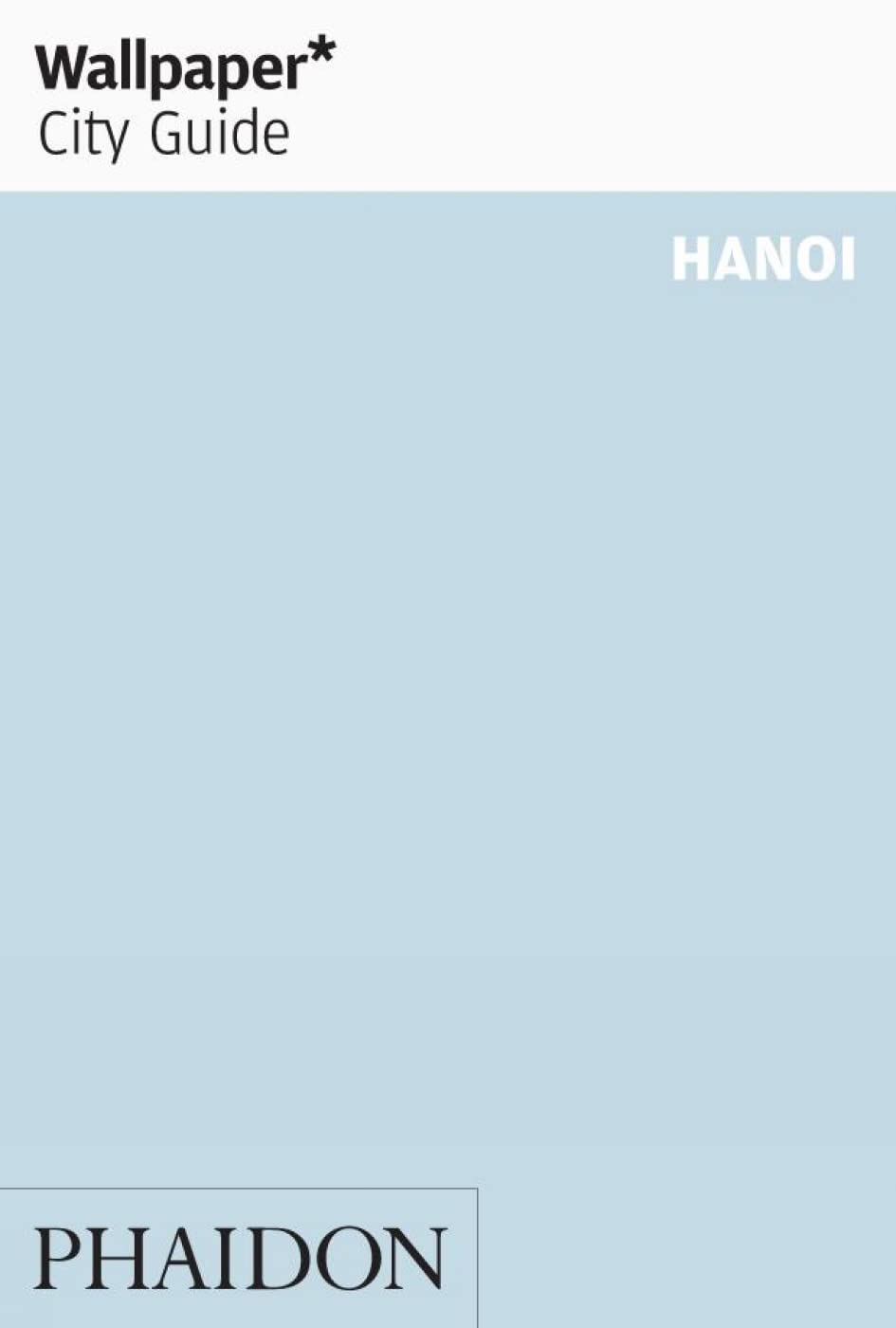 Wallpaper City Guide: Hanoi: 0000 Film, Art & Culture