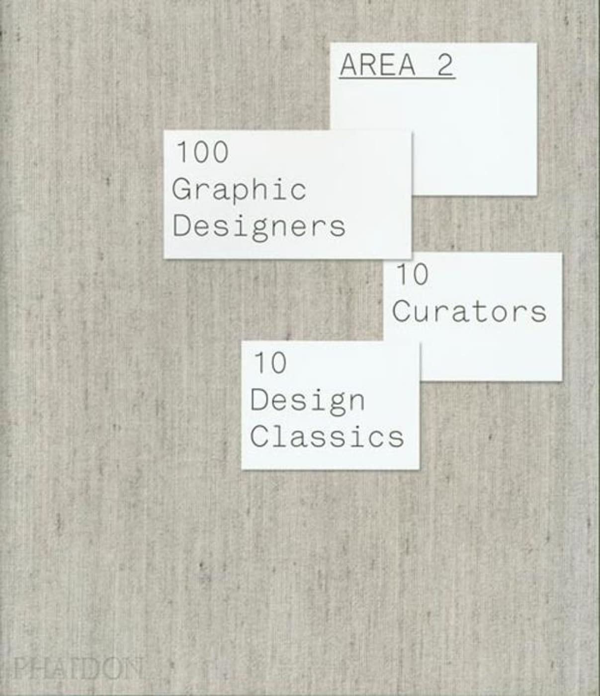 Area 2: 100 Graphic Designers, 10 Curators, 10 Design Classics Architecture
