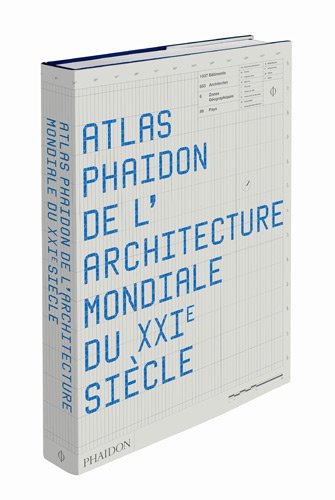 Atlas Phaidon de l'architecture mondiale du XXIe siècle book