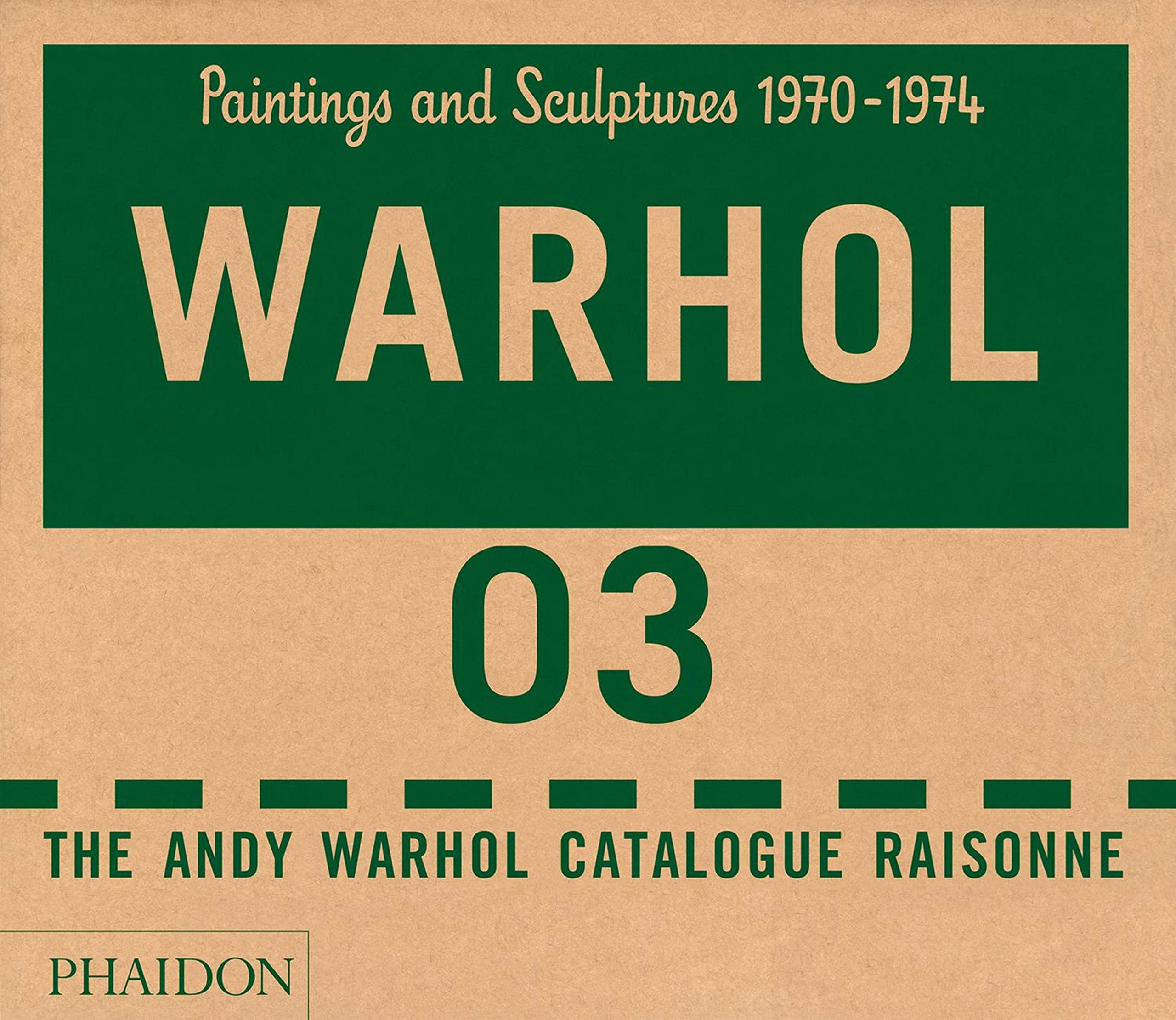 Andy Warhol Catalogue Raisonn?, Volume 3: Paintings and Sculptures 1970-1974 book