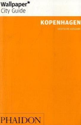 Kopenhagen: Deutsche Ausgabe (Wallpaper* City Guides) Leisure, Home & Garden