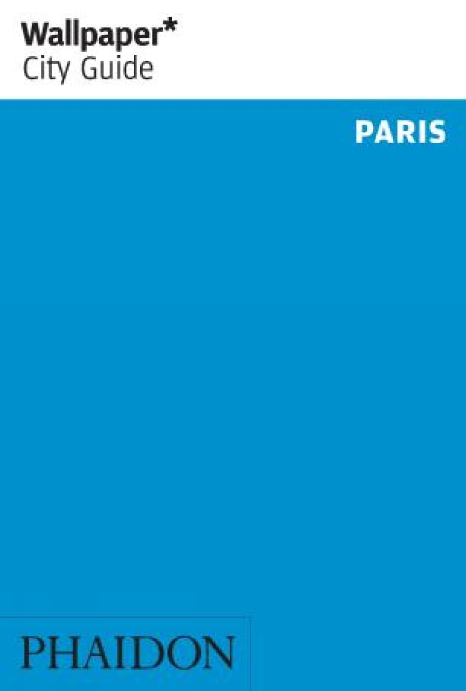 Wallpaper* City Guide Paris 2011 Leisure, Home & Garden