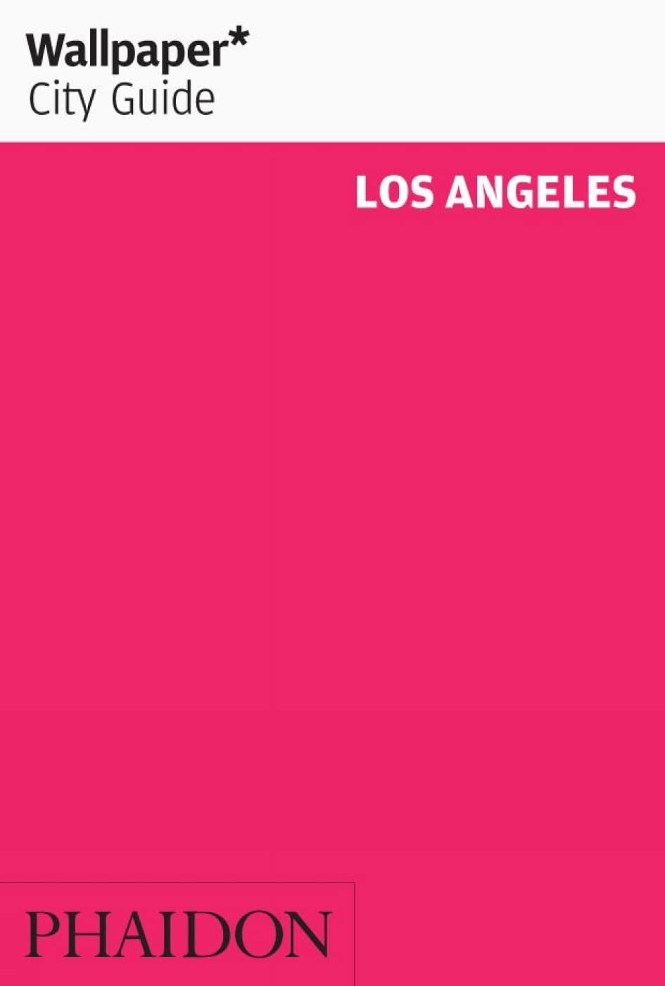Wallpaper* City Guide Los Angeles 2012 (2nd) Film, Art & Culture