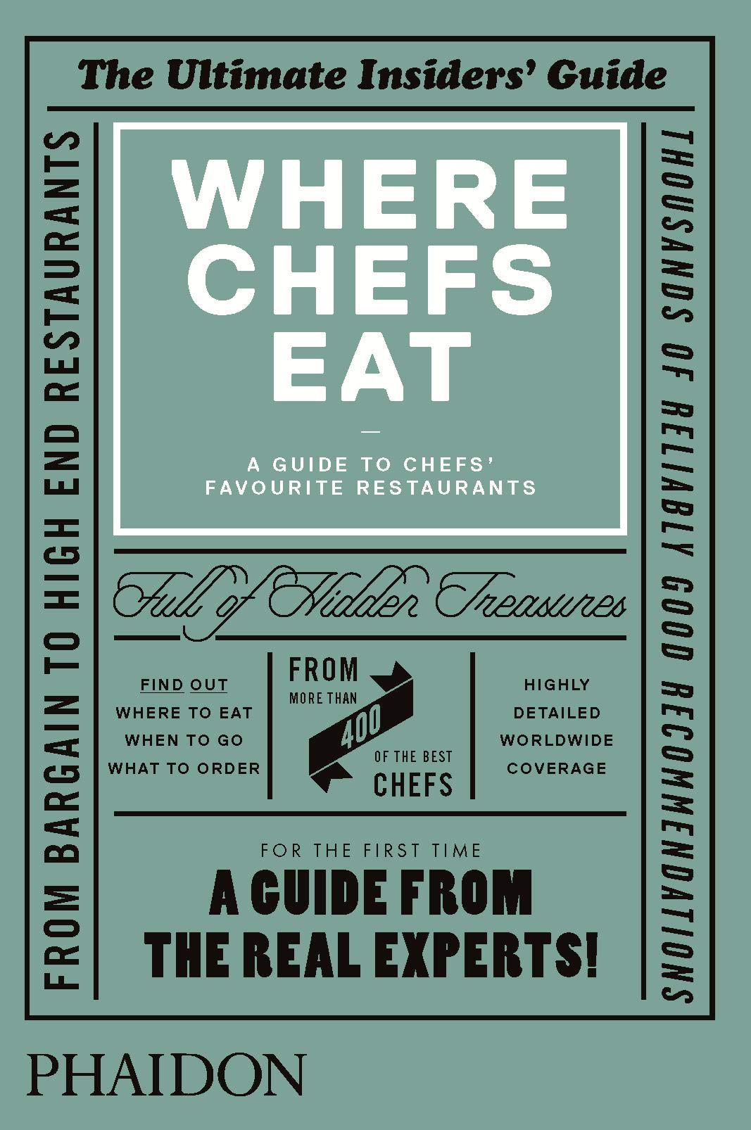 Where Chefs Eat: A Guide to Chefs' Favourite Restaurants (Cucina, Band 0) book