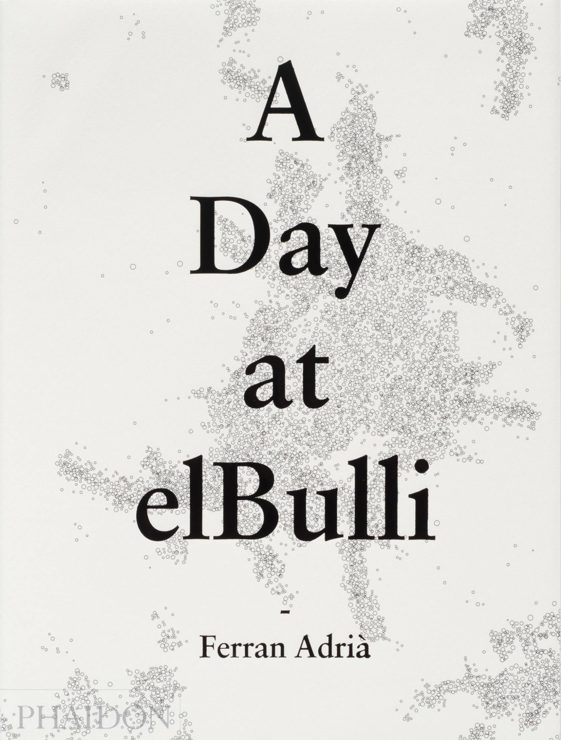 A Day at elBulli: An insight into the ideas, methods and creativity of Ferran Adria (Cucina, Band 0) Leisure, Home & Garden