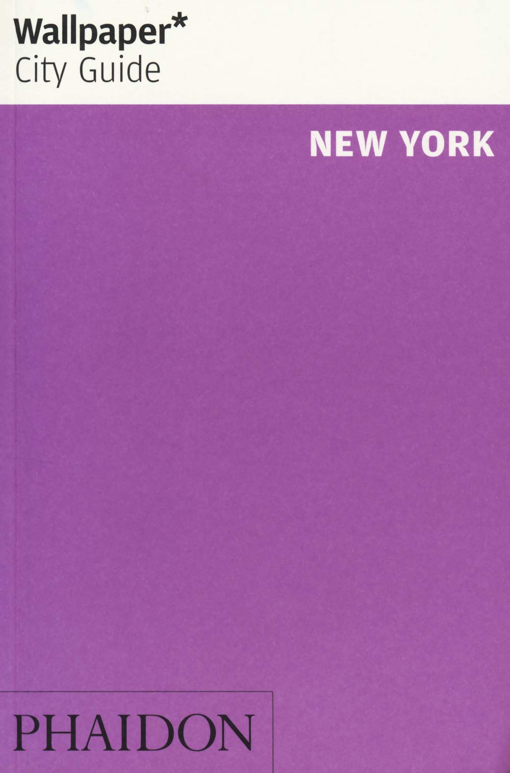 Wallpaper* City Guide New York 2014 Leisure, Home & Garden