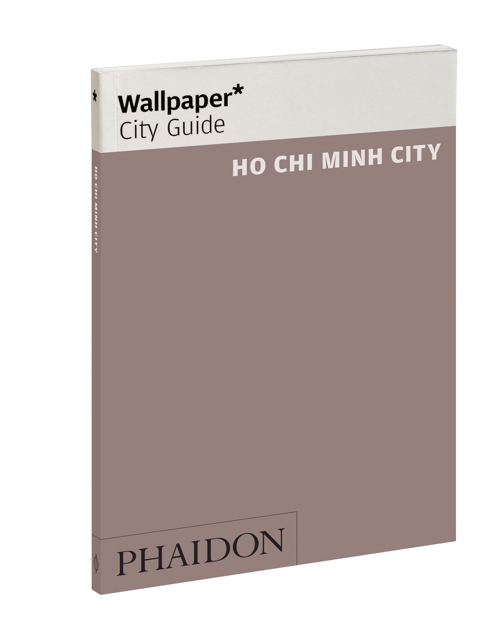 Wallpaper* City Guide Ho Chi Minh: Ho Chi Minh City Leisure, Home & Garden