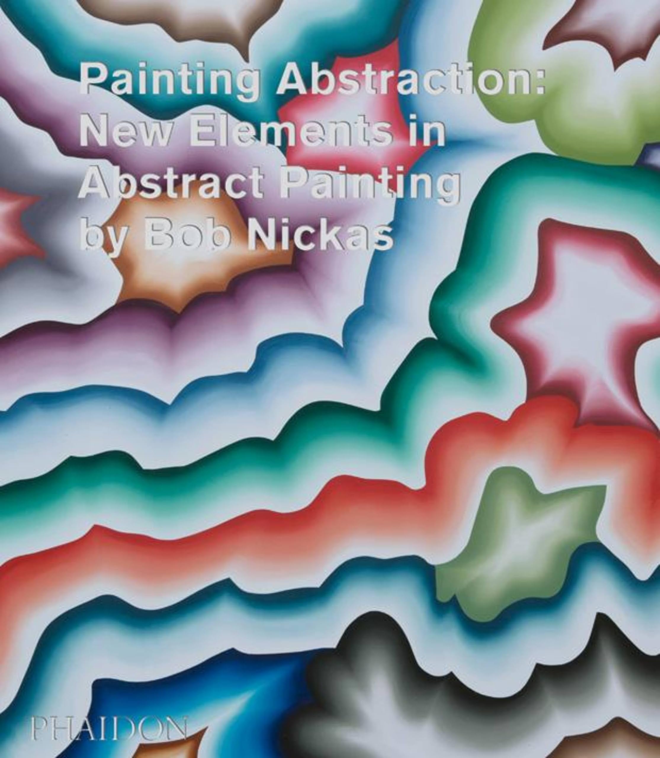 Painting Abstraction: New Elements in Abstract Painting (Arte, Band 0) Film, Art & Culture