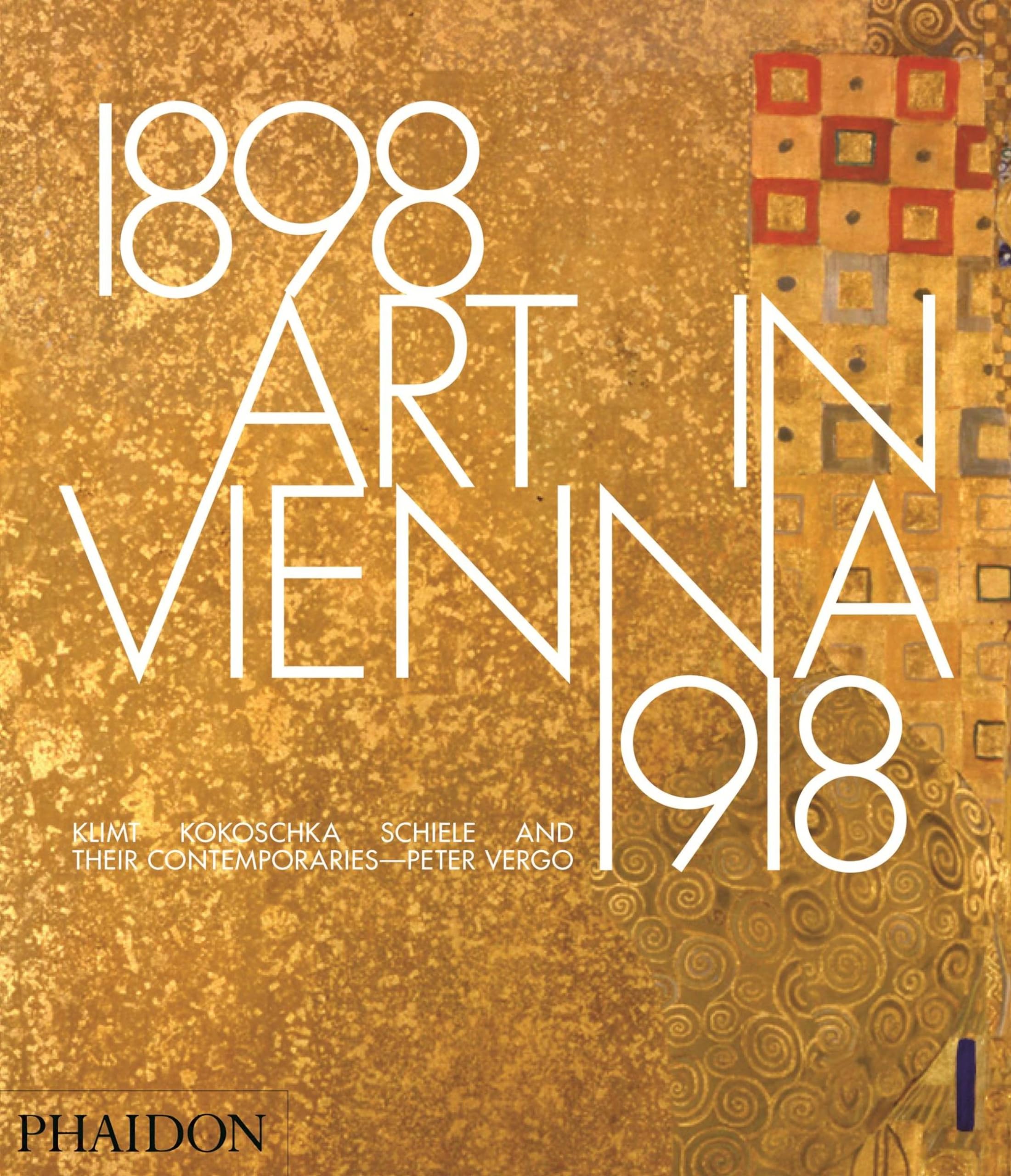Art in Vienna 1898-1918: Klimt, Kokoschka, Schiele and their contemporaries Film, Art & Culture