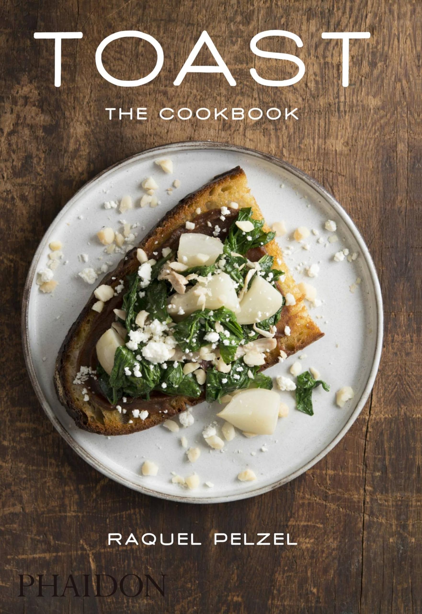 Toast: The Cookbook (Cucina, Band 0) Leisure, Home & Garden
