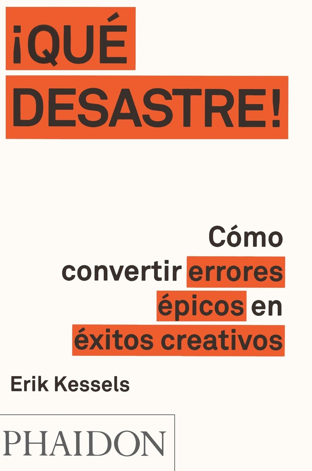 ¡Que Desastre!: Cómo Convertir Errores Épicos En Éxitos Creativos (Failed It!) (Spanish Edition) Books
