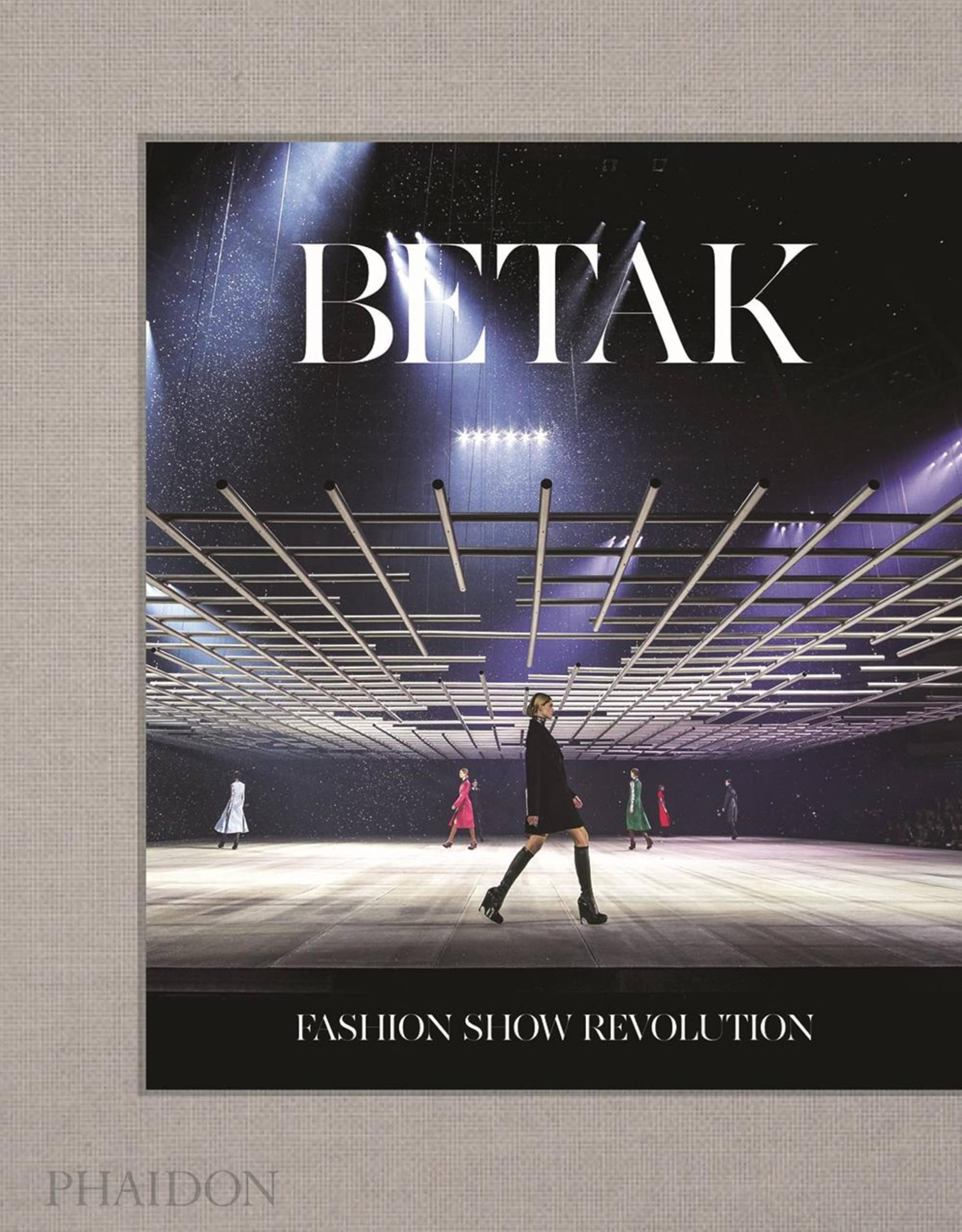 Betak: Fashion Show Revolution Film, Art & Culture
