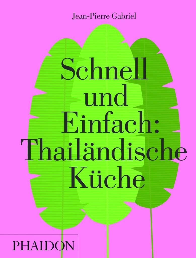 Schnell und Einfach: Thailändische Küche Leisure, Home & Garden
