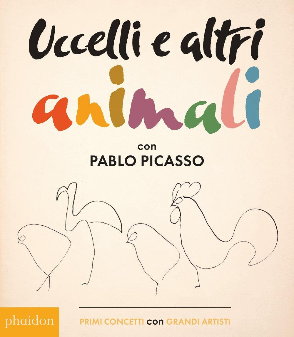 Uccelli e altri animali con Pablo Picasso. Primi concetti con grandi artisti book