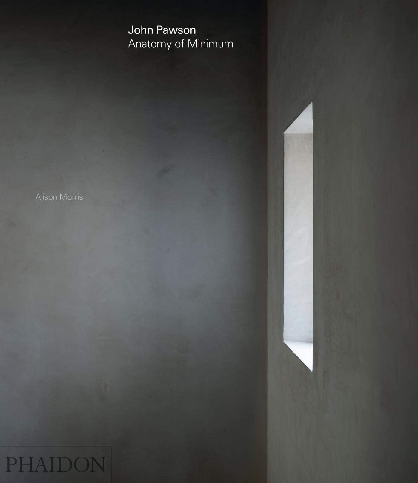 John Pawson: Anatomy of Minimum Art & Literature