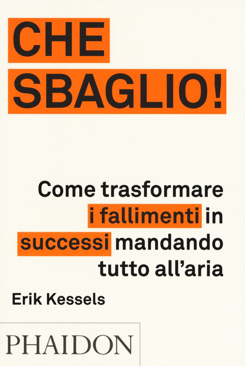 Che sbaglio! Come trasformare i fallimenti in successi mandando tutto all'aria Photography