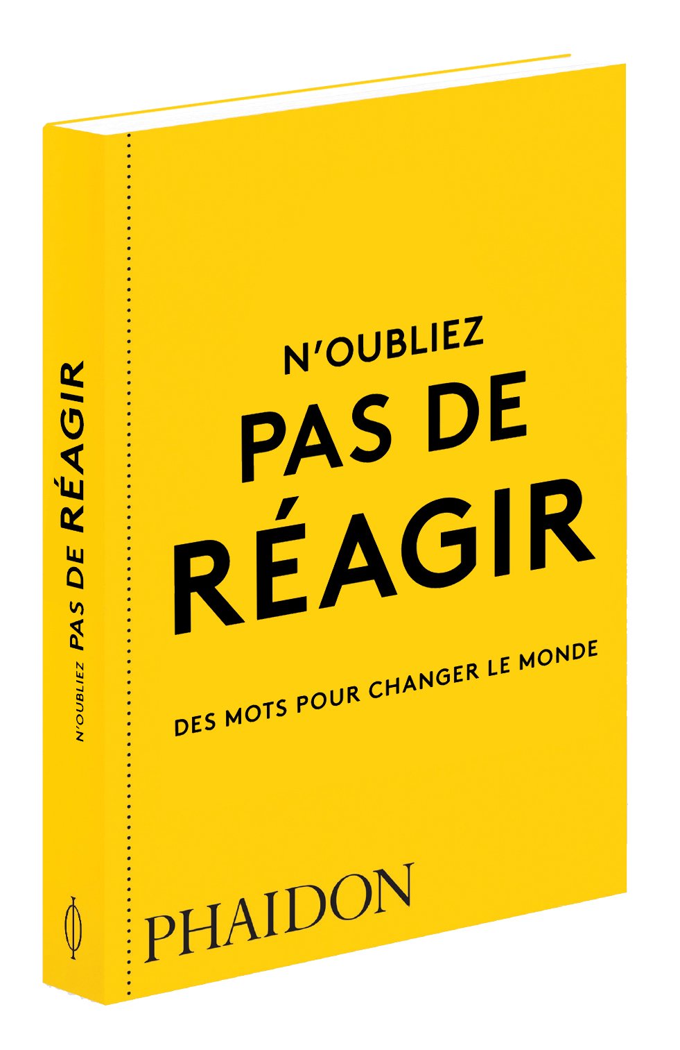 N'oubliez pas de réagir: DES MOTS POUR CHANGER LE MONDE Essays & Short Stories