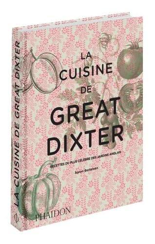 La cuisine de Great Dixter: Recettes du plus célèbre des jardins anglais Leisure, Home & Garden