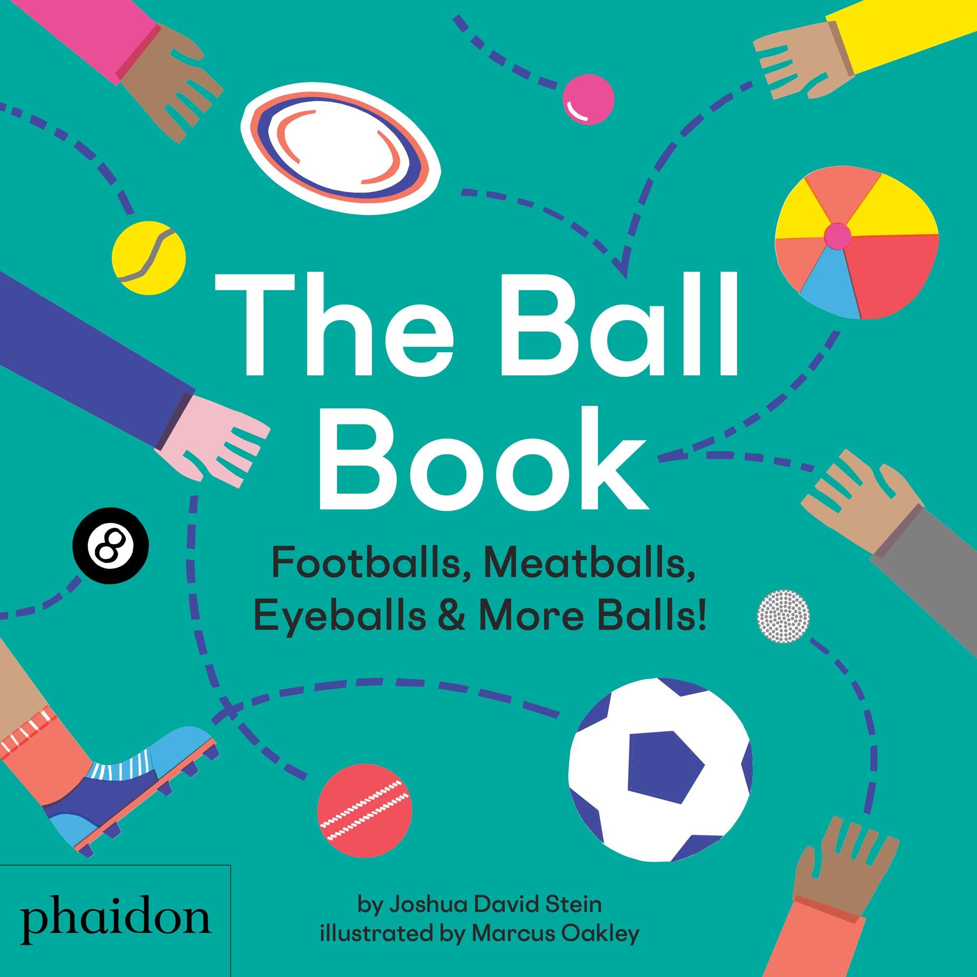 The Ball Book: Footballs, Meatballs, Eyeballs & More Balls! (Libri per bambini) Film, Art & Culture