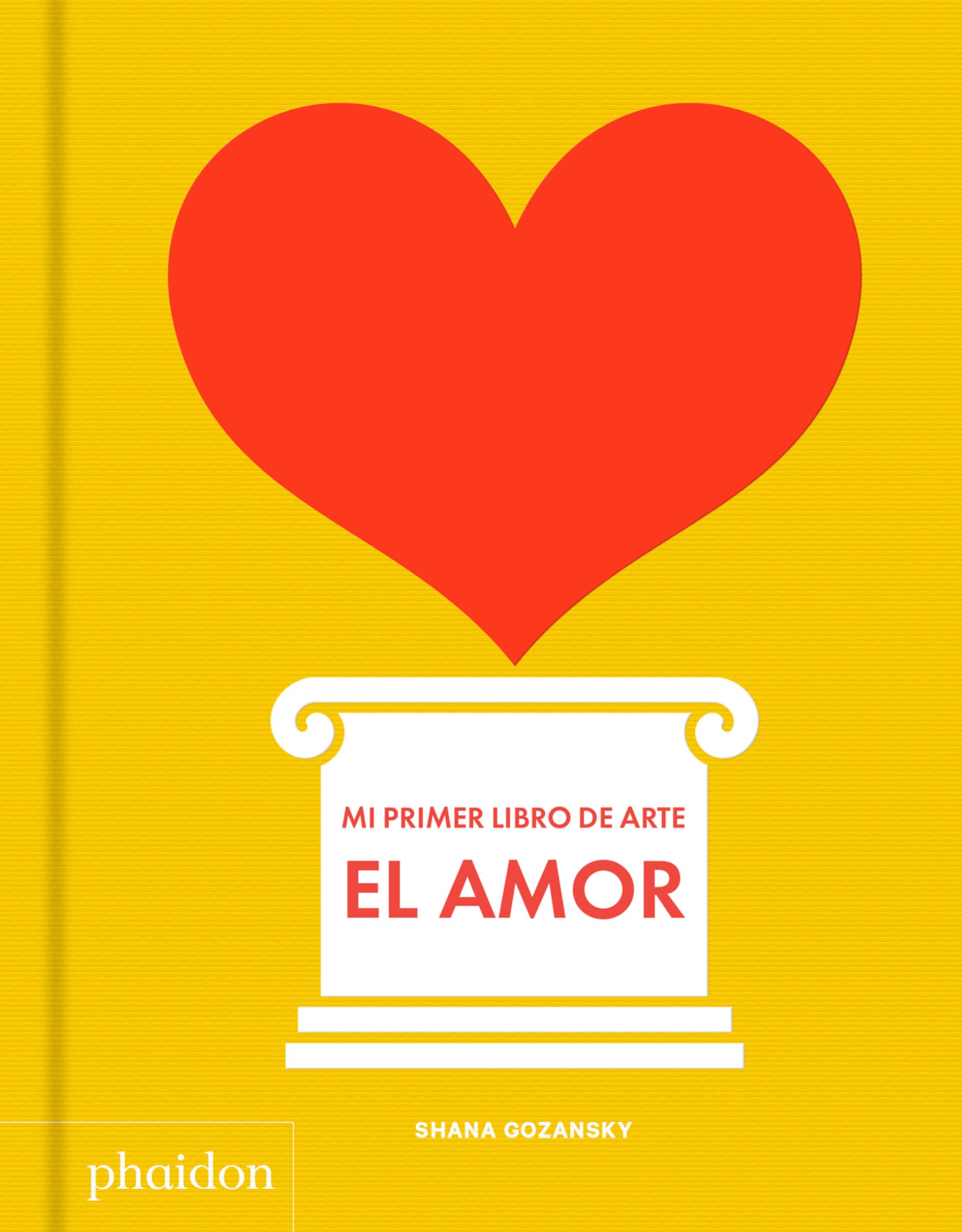 Mi Primer Libro de Amor (My Art Book of Love) (Spanish Edition) (Mi Primer Libro De Arte) Non-fiction