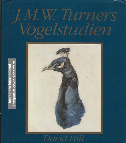 J. M. W. Turners Vogelstudien. Vogelstudien aus Farnley Hall Business & Technology