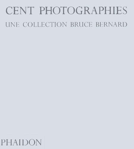 100 photographies une collection Bruce Bernard (0000) Film, Art & Culture