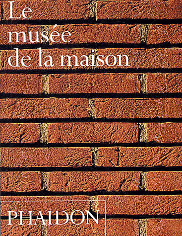 Le musée de la maison Architecture Books