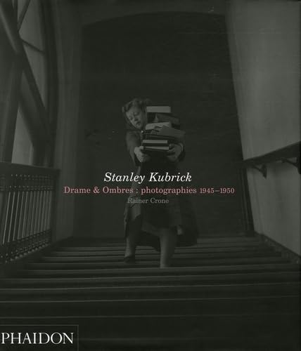 Stanley Kubrick. Drames et ombres: photographies 1945-1950 (0000) book