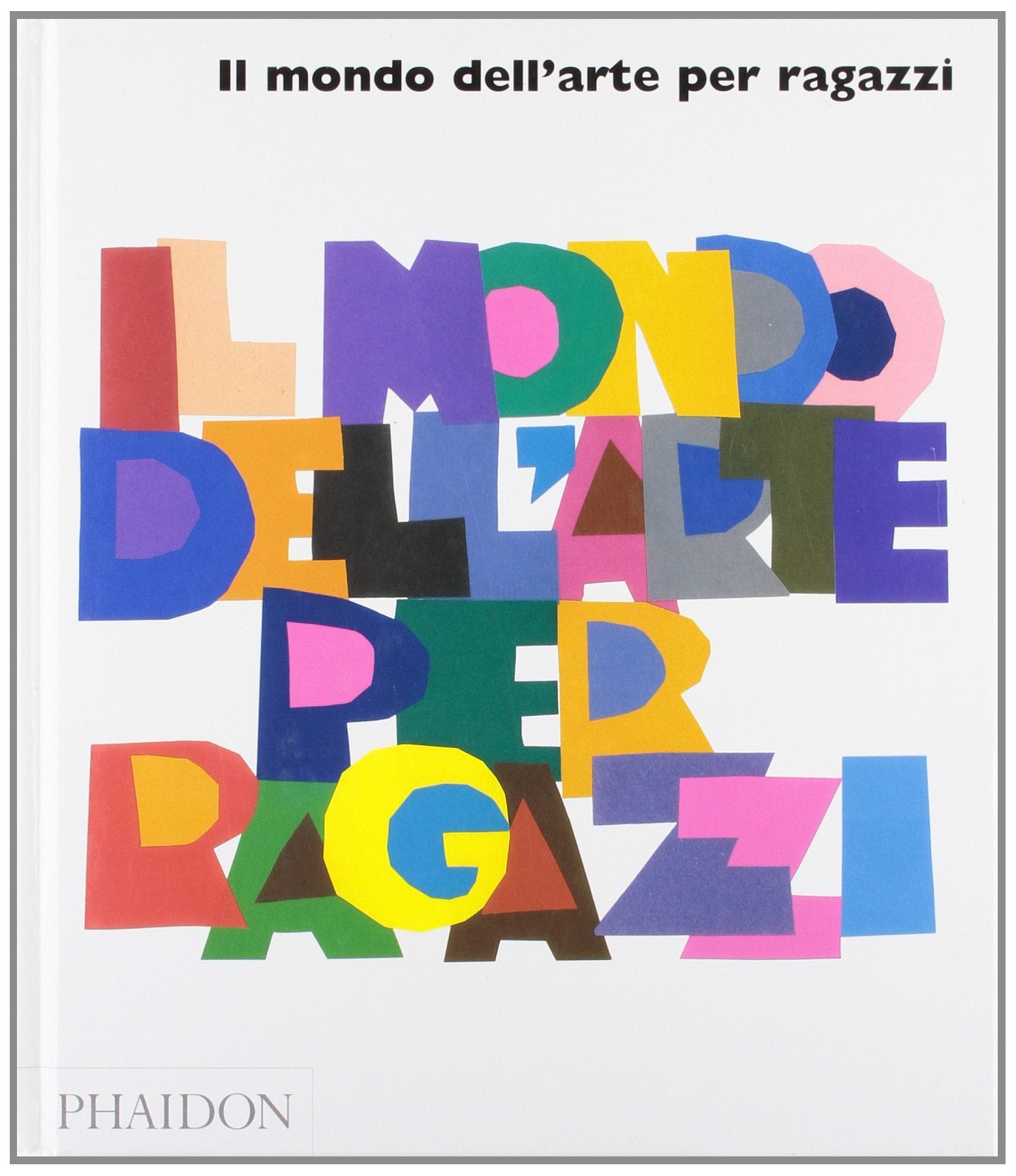 Il mondo dell'arte per ragazzi. Ediz. illustrata book