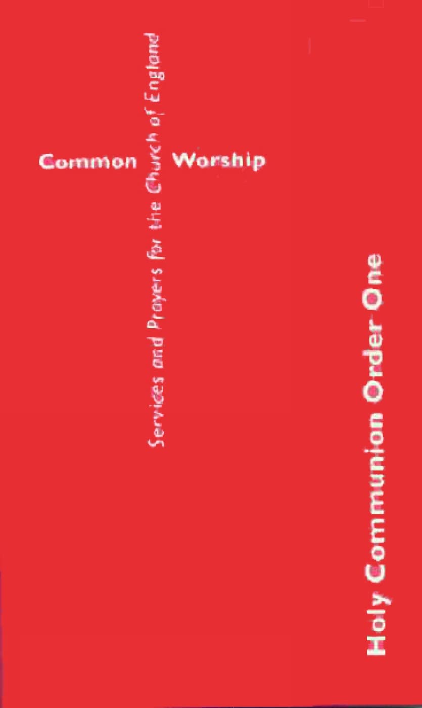Common Worship: Holy Communion Order One (Common Worship: Services and Prayers for the Church of England) Social Sciences
